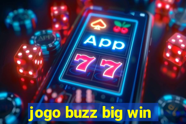 jogo buzz big win